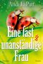 Andi Lapatt: Eine fast unanständige Frau, Buch