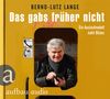 Bernd-Lutz Lange: Das gabs früher nicht, CD