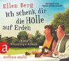 Ellen Berg: Ich schenk dir die Hölle auf Erden (MP3-CD), 2 CDs