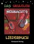 Jutta Riedel-Henck: Das Ukulelen-Weihnachts-Liederbuch, Buch
