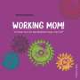 Katrin Bringmann: Working Mom!, Buch