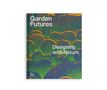 Garden Futures (deutsche Ausgabe), Buch