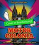 Jürgen Becker, "Cover in Bearbeitung!", MOTOR COLONIA, Illustration eines Doms auf einem Motor mit Comic-Kunststil.