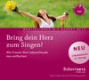 Robert Theodor Betz: Bring dein Herz zum Singen!, CD