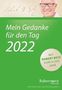 Robert T. Betz: Mein Gedanke für den Tag - Abreißkalender 2022, KAL