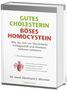 Eberhard J. Wormer: Gutes Cholesterin - Böses Homocystein, Buch, Buch