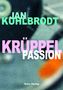 Jan Kuhlbrodt: Krüppelpassion, Buch