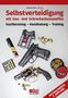 Christian A. Zylla: Selbstverteidigung mit Gas- und Schreckschusswaffen, Buch