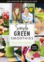 Jen Hansard: Simple Green Smoothies, Buch