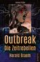 Harald Braem: Outbreak - Die Zeitrebellen, Buch