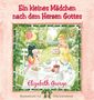Text: "Ein kleines Mädchen nach dem Herzen Gottes" - Elizabeth George. Illustration: Zwei Mädchen bei einer Teeparty im Garten., Buch