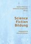 Robert Pfützner: Science Fiction Bildung, Buch