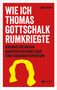 Gabi Thieme: Wie ich Thomas Gottschalk rumkriegte, Buch