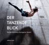 Andrea Kachelrieß: Der tanzende Blick, Buch