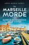 Anna-Maria Aurel: Die Marseille-Morde - Dunkle Geheimnisse in La Ciotat, Buch
