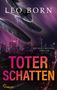 "TOTER SCHATTEN" von Leo Born, ein Mara Billinsky Thriller. Skyline bei Nacht, Federn im Vordergrund., Buch