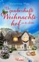 Titel: "Der zauberhafte Weihnachtshof an der Schlei" von Valentina May. Gemütliches Haus im Schnee, dekoriert mit Lichtern., Buch