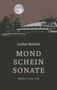 Lothar Reichel: Mondscheinsonate, Buch, Buch