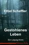 Ethel Scheffler: Gestohlenes Leben, Buch