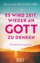Alfred Sobel: Es wird Zeit, wieder an Gott zu denken, Buch, Buch