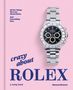 Text: "All the Things We Love About Rolex. And Everything Else. Crazy about ROLEX. A ramp book. Michael Köckritz."  
Rechter Bereich: Detail einer Rolex-Uhr. Hintergrund: Rosa., Buch