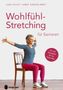 Ilka Holst: Wohlfühl-Stretching für Senioren, Buch, Buch