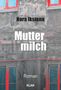 Nora Ikstena: Muttermilch, Buch, Buch