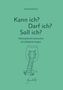 Christoph Quarch: Kann ich? Darf ich? Soll ich?, Buch