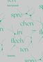 „Nea Schmidt“, „sprechen“, „in“, „flechten“, „Gedichte“. Gestaltung mit grünen, fließenden Linien und Buchstaben., Buch