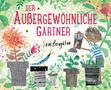 Sam Boughton: Der außergewöhnliche Gärtner, Buch