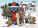 Ryan T. Higgins: Santa Bruce - Band 4 der Bruce-Reihe, Buch