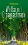 Markus Mittmann: Wodka mit Grasgeschmack, Buch