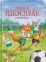 "FAMILIE HIRSCHBÄR: DIE WALDMEISTERSCHAFT". Tiere spielen Fußball auf einem grünen Feld. Ein Tor im Hintergrund., Buch