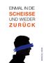 Marcel Heim: Einmal in die Scheiße und zurück, Buch