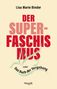 Lisa Marie Binder: Der Super-Faschismus, Buch