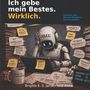 "Ich gebe mein Bestes. Wirklich." Cartoon zeigt einen gestressten Roboter namens ANAXI, umgeben von Notizen mit Anweisungen., Buch