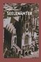 "Heinz Küpper: SEELENÄMTER. Roman." Im Hintergrund eine Kirche in einem alten Foto mit rötlichem Rahmen., Buch