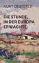 Kurt Oesterle: Die Stunde, in der Europa erwachte, Buch