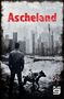 "Ascheland" in roter Schrift. Ein Mann und ein Hund stehen vor einer dystopischen Stadtkulisse.