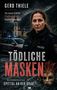 „GERD THIELE, Ein neuer Fall für Chefinspektorin Hanna Oberegger, TÖDLICHE MASKEN, Kriminalroman aus SPITTAL AN DER DRAU“. Eine Polizistin steht vor Bergen und einem Polizeiauto, daneben eine Maske., Buch
