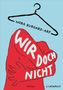 Nora Burgard-Arp: Wir doch nicht, Buch