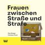 Oben: "Frauen zwischen Straße und Strafe". Unten: Petra Metzger, Christiane Niesel. Rechts ein Käfig mit Miniaturzimmer., Buch