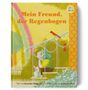Danielle Chaperon: Mein Freund, der Regenbogen, Buch