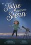 Stephanie V. W. Lucianovic: Folge deinem Stern, Buch