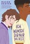 Mason Deaver: Ich wünsch' dir nur das Beste, Buch