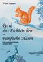 Felix Salten: Perri, das Eichhörchen und Fünfzehn Hasen, Buch