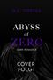 "D.C. Odesza, Abyss of Zero, Dark Romance, Cover folgt." Schwarzer Hintergrund mit dunklen, organisch wirkenden Formen.