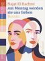 Najat El Hachmi: Am Montag werden sie uns lieben, Buch