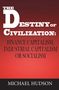 Michael Hudson: The Destiny of Civilization, Buch