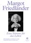 Margot Friedländer: Margot Friedländer. Eine Stimme für das Leben, Buch